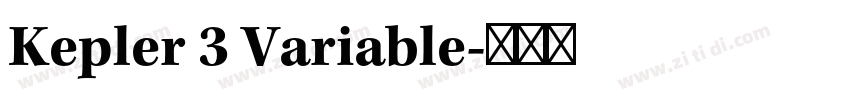 Kepler 3 Variable字体转换 Kepler 3 Variable字体转换